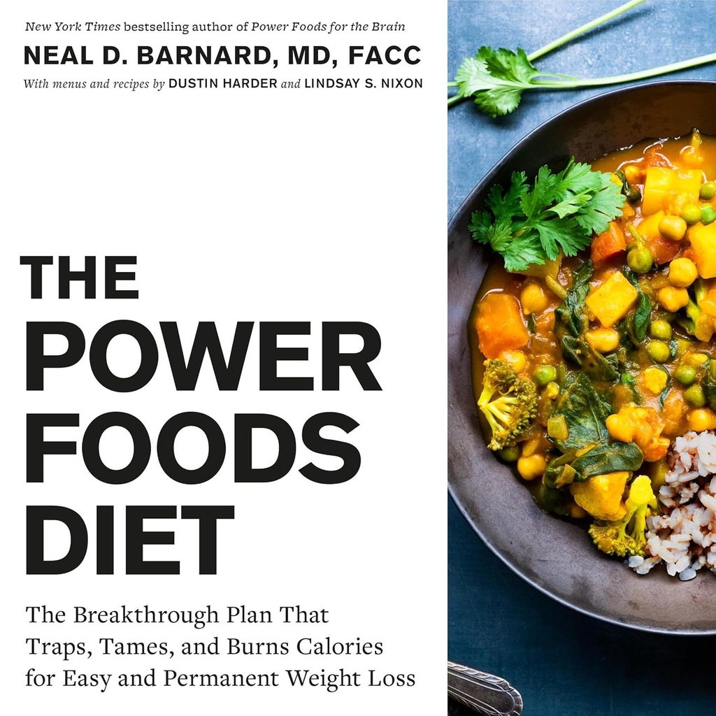 Die Power Foods Diät: Der Durchbruch Plan, dass Traps, Tames und Brennt Kalorien für einfache und dauerhafte Gewichtsverlust