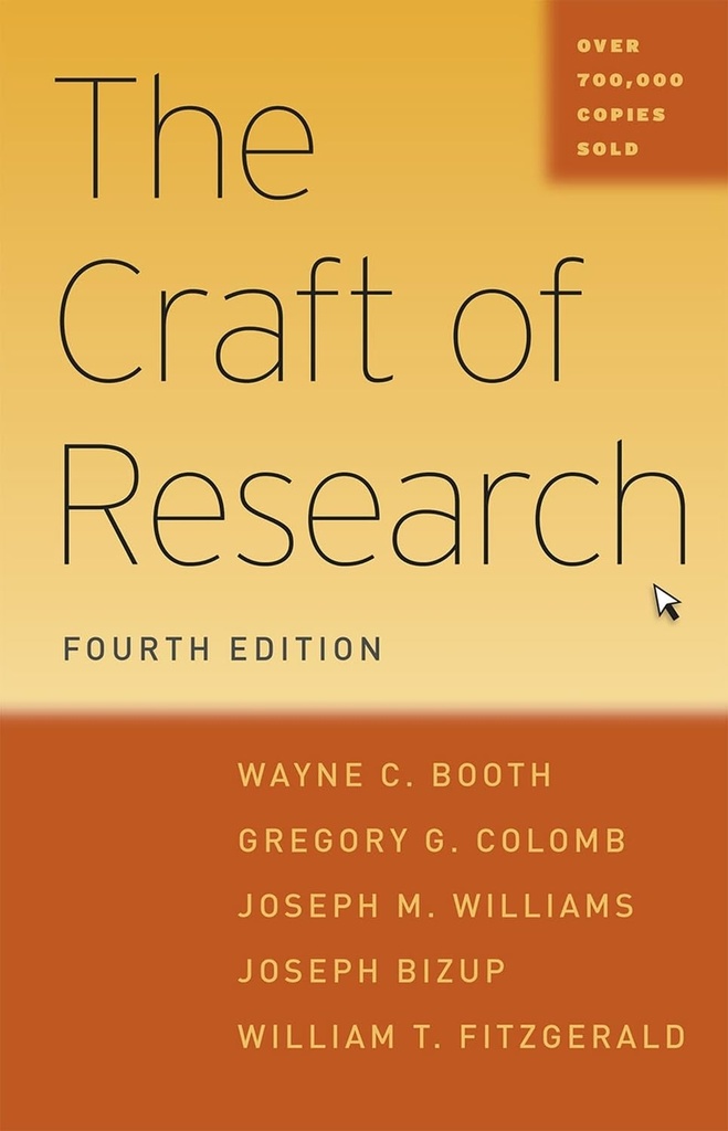 The Craft of Research, Vierte Ausgabe (Chicago Guides to Writing, Editing und Publishing)