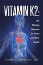 Vitamin K2: Der fehlende Nährstoff für Herz- und Knochengesundheit