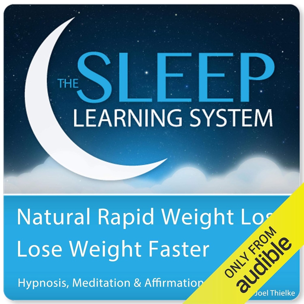Natural Rapid Weight Loss, Lose Weight Faster mit Hypnosis, Meditation und Bestätigungen: Das Schlaf-Learning-System