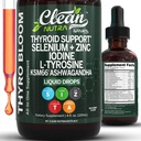 ThyroBloom Schilddrüsenunterstützung für Frauen Flüssigtropfen Iod L-Tyrosin Selen Kupfer Ashwagandha Zink Kelp Bladderwrack Schisandra Guggul Kurkuma Vitamin A D3 B12 Folat Supplement von Clean Nutra 4oz