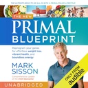 Der neue Primal Blueprint: Reprogram Your Gene for Effortless Weight Loss, Vibrant Health und Boundless Energy