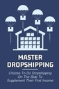 Master Dropshipping: Wählen Sie Dropshipping auf der Seite zu tun, um ihre ersten Einkommen zu ergänzen