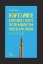 Erhalten von Beiträgen: Wie man Beiträge Essays schreibt, um Ihr College-Anwendung zu stärken: Schreiben Sie einen erfolgreichen Eintritt Essay: Wie man Zusagen zu Top Colleges